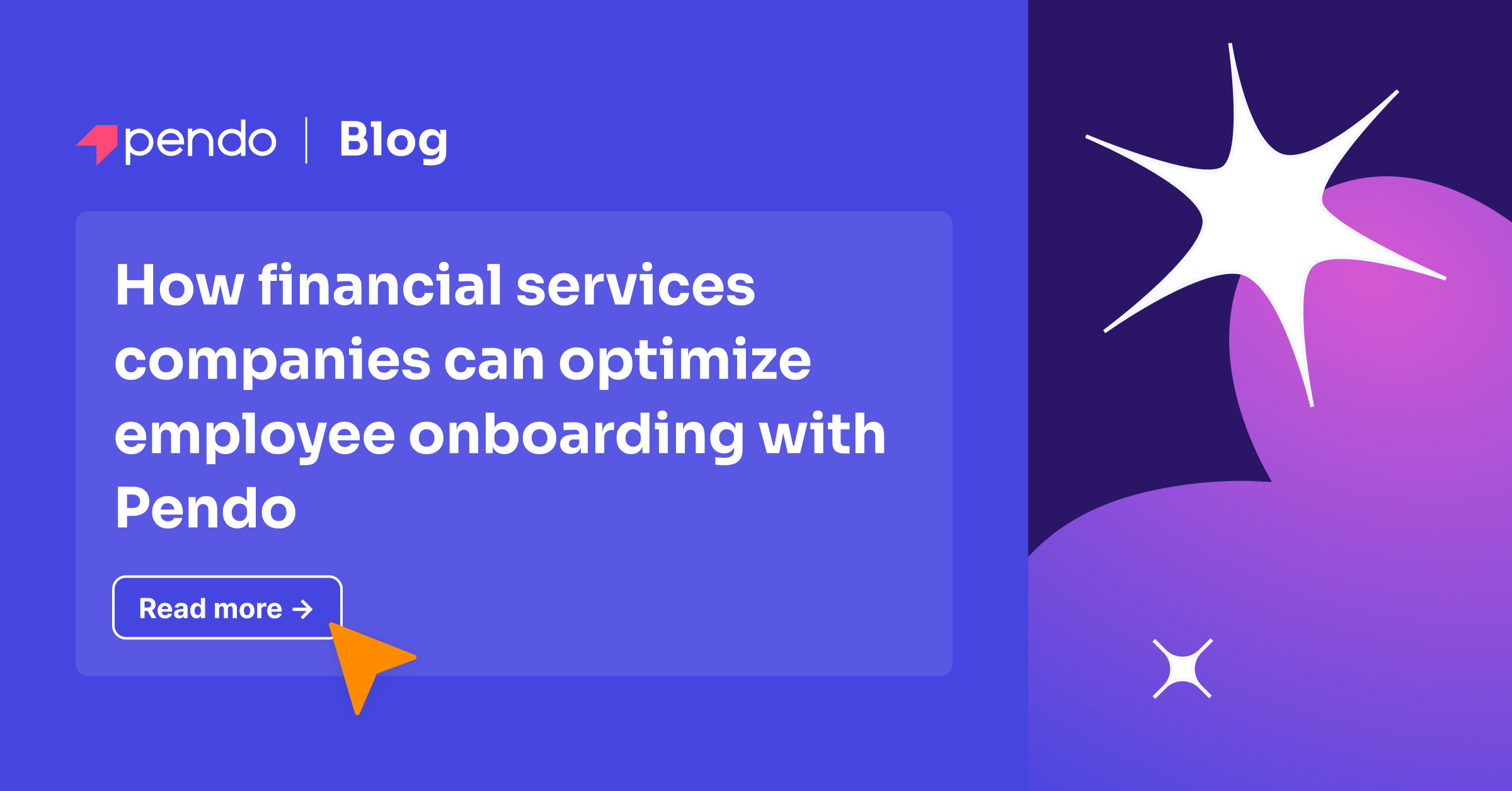 How financial services companies can optimize employee onboarding with Pendo